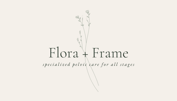 Flora + Frame Pelvic Therapy